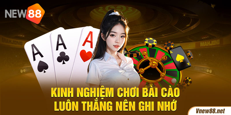 Kinh nghiệm chơi bài cào luôn thắng nên ghi nhớ