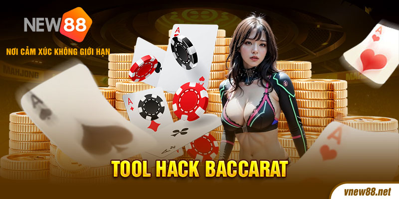 TÌm hiểu về tool hack baccarat